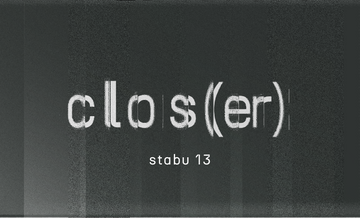 Opening Soon: clos(er)